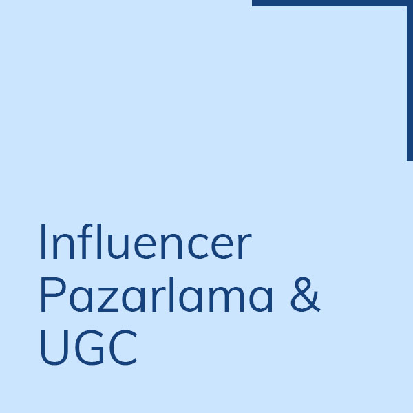 İnfluencer Pazarlama & UGC